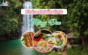 Ăn gì ở Măng Đen? Top 10+ món ăn đặc sản nên thưởng thức