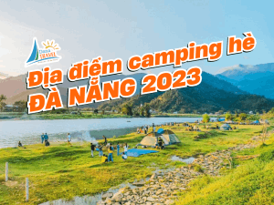 Các điểm camping tại Đà Nẵng hè 2024