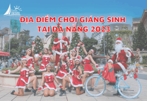 Địa điểm vui chơi Giáng Sinh tại Đà Nẵng 2023
