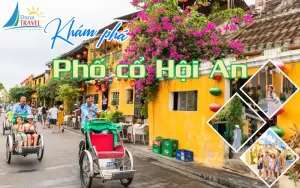 Du lịch phố cổ Hội An - Khám phá nét đẹp văn hóa lịch sử