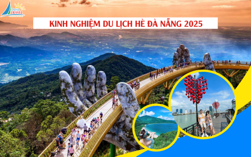 KINH NGHIỆM DU LỊCH HÈ ĐÀ NẴNG 2025