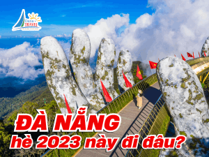 Top địa điểm du lịch hè tại Đà Nẵng 2023