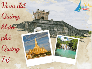 Vi vu đất Quảng, khám phá 7 địa điểm du lịch Quảng Trị đẹp nhất