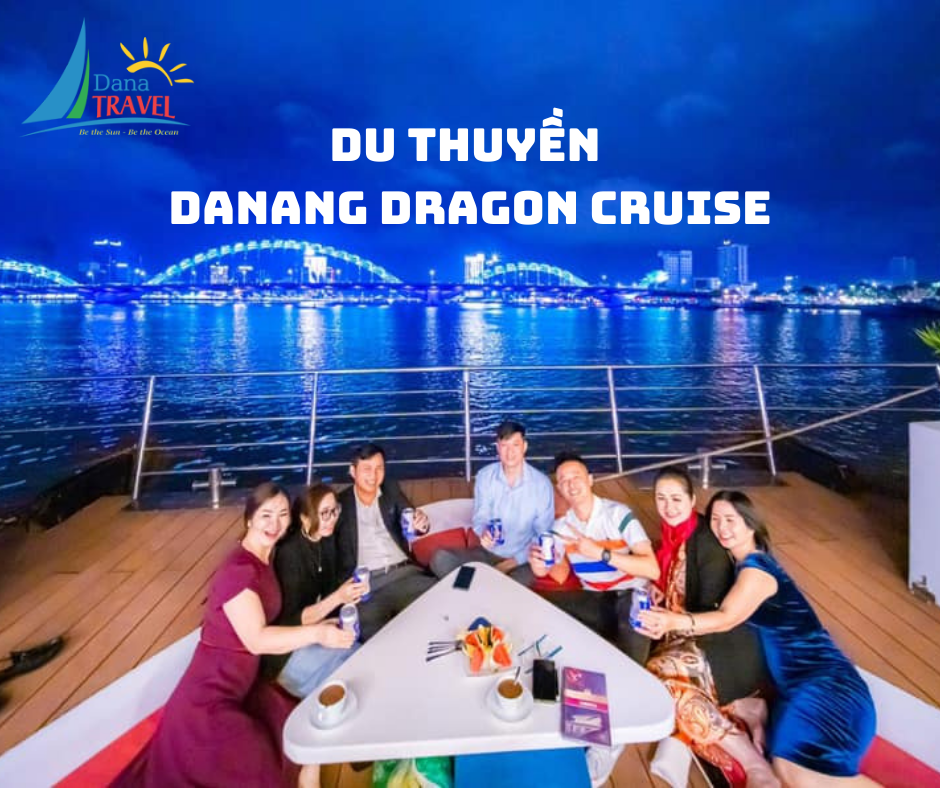 Cùng du thuyền Danang Dragon Cruise ngắm Đà Nẵng rực rỡ về đêm cực chill