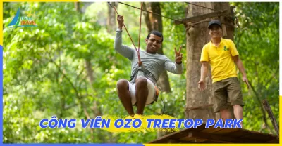 Tour Công viên Ozo Thác Gió Vườn thực vật